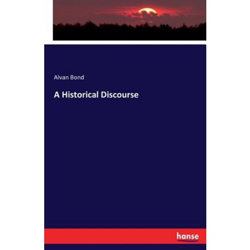 A Historical Discourse Paperback, Hansebooks