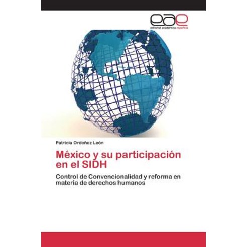 Mexico y Su Participacion En El Sidh, Editorial Academica Espanola