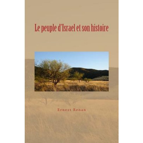 Le Peuple D''Israel Et Son Histoire, Editions Le Mono