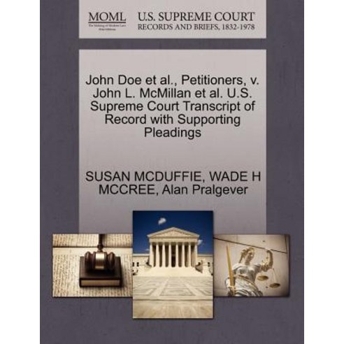 John Doe et al. Petitioners V. John L. McMillan et al. U.S. Supreme Court Transcript of Record with ..., Gale Ecco, U.S. Supreme Court Records