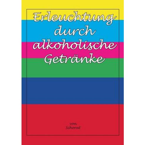 Erleuchtung Durch Alkoholische Getranke, Tonstrom Verlag