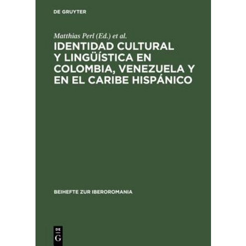 Identidad Cultural y Linguistica En Colombia Venezuela y En El Caribe Hispanico: Actas del Segundo Co..., de Gruyter