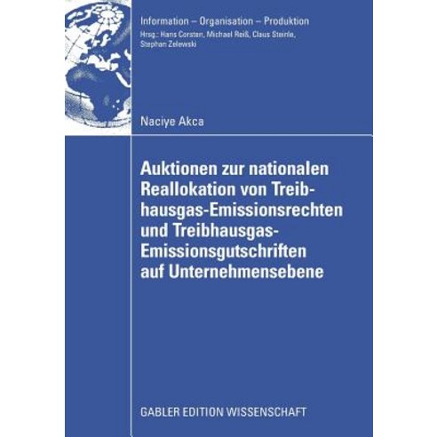 Auktionen Zur Nationalen Reallokation Von Treibhausgas-Emissionsrechten Und Treibhausgas-Emissionsguts..., Gabler Verlag