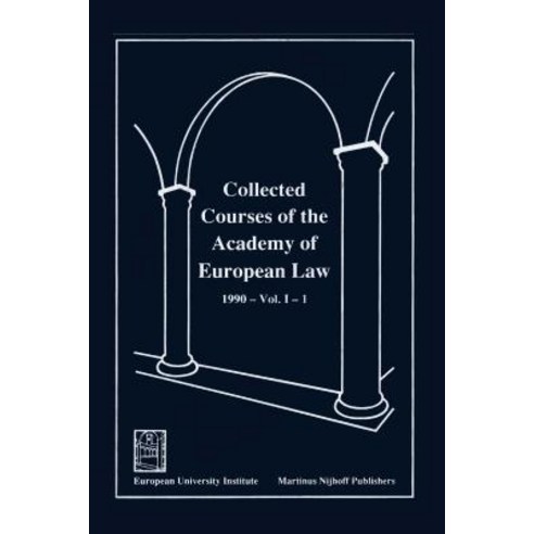 Collected Courses of the Academy of European Law - Recueil Des Cours de L''Academie de Droit Europeen: ..., Springer