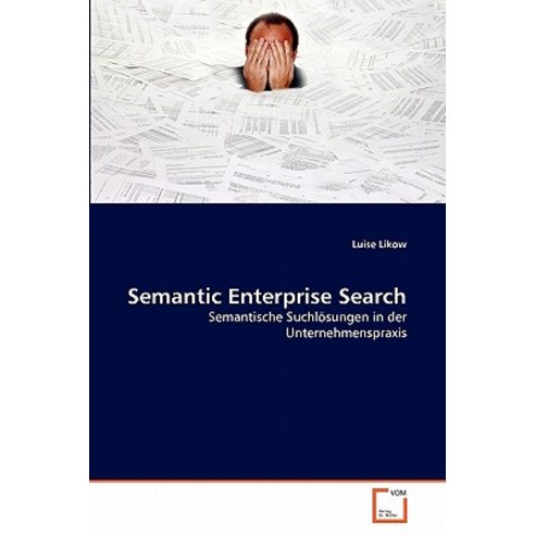 Semantic Enterprise Search, VDM Verlag
