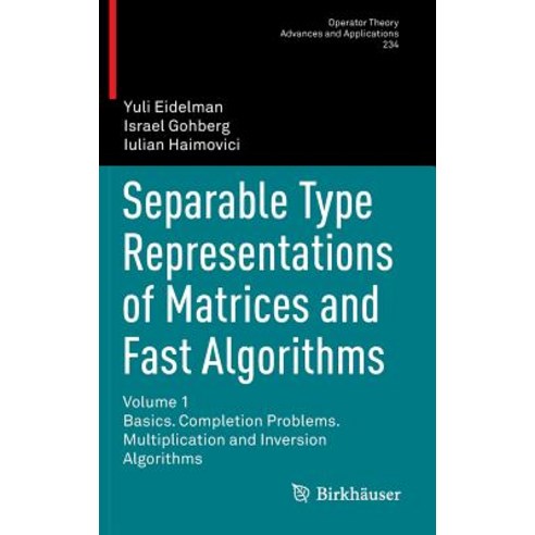 Separable Type Representations of Matrices and Fast Algorithms: Volume 1 Basics. Completion Problems. ..., Birkhauser