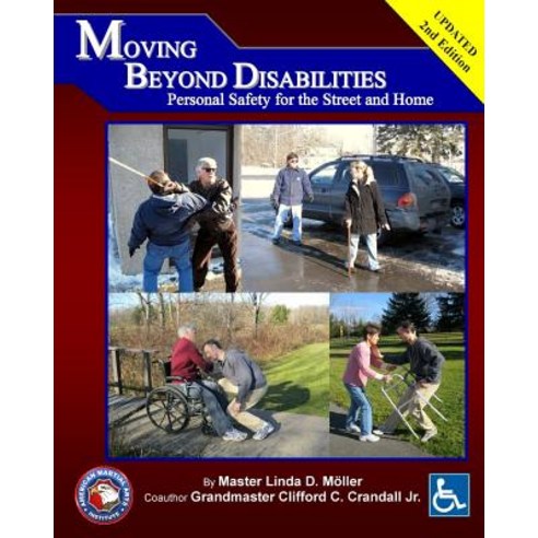 Moving Beyond Disabilities Personal Safety for the Street and Home: Personal Safety for the Street and..., Createspace Independent Publishing Platform