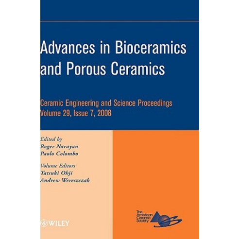 Advances in Bioceramics and Porous Ceramics Hardcover, Wiley-American Ceramic Society