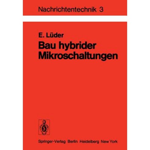 Bau Hybrider Mikroschaltungen: Einfuhrung in Die Dunn- Und Dickschichttechnologie, Springer