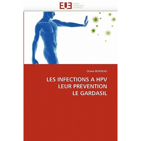 Les Infections a Hpv Leur Prevention Le Gardasil, Univ Europeenne
