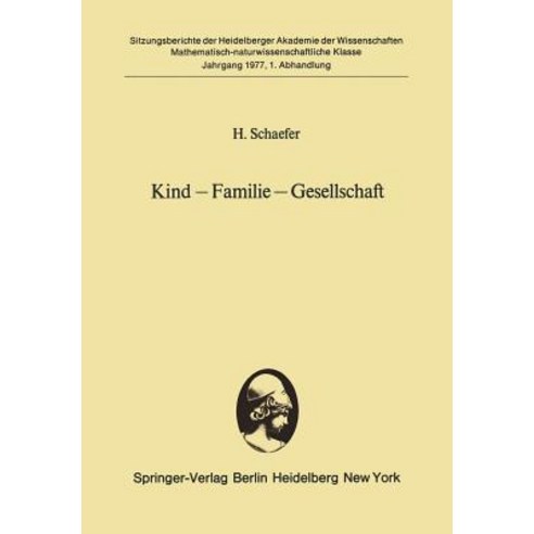 Kind -- Familie -- Gesellschaft: Vorgelegt in Der Sitzung Vom 3. Juli 1976, Springer