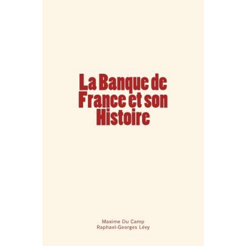 La Banque de France Et Son Histoire, Le Mono