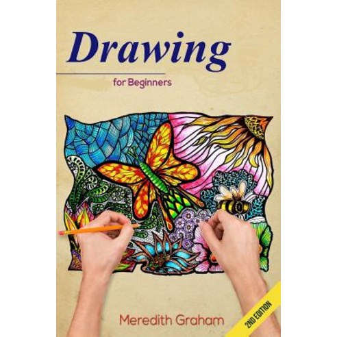 Drawing: Drawing Art for Beginners: Doodle Patterns and Shapes the Ultimate Guide to Get Inspired and..., Createspace Independent Publishing Platform