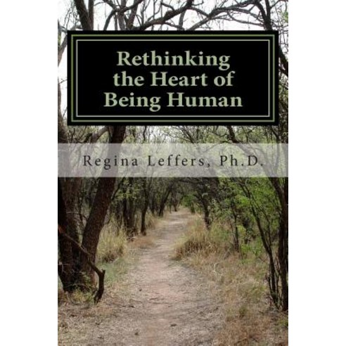 Rethinking the Heart of Being Human: (A Reflective Adventure with Charlotte Perkins Gilman Jane Addam..., Createspace Independent Publishing Platform