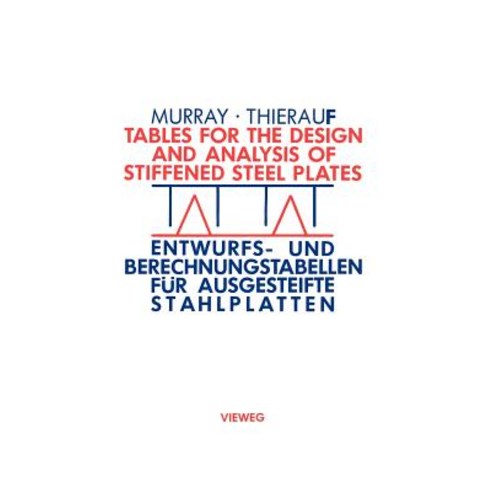 Tables for the Design and Analysis of Stiffened Steel Plates / Entwurfs- Und Berechnungstabellen Fur A..., Vieweg+teubner Verlag