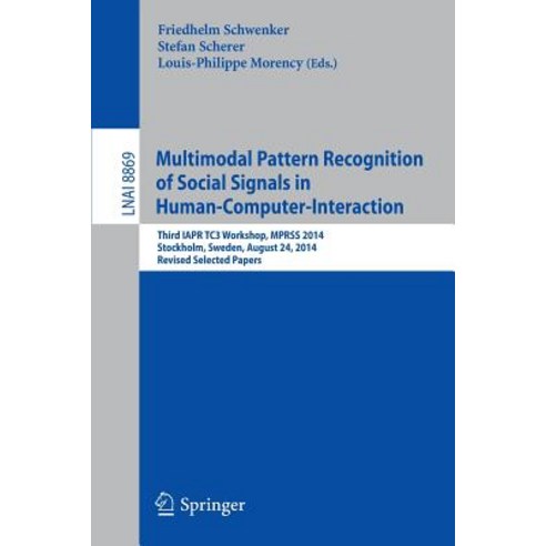 Multimodal Pattern Recognition of Social Signals in Human-Computer-Interaction: Third Iapr Tc3 Worksho..., Springer