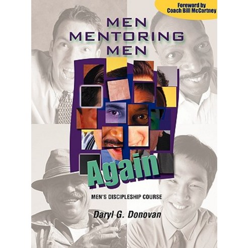 Men Mentoring Men Again: Men''s Discipleship Course an Interactive One-On-One or Small Group Christian..., CSS Publishing Company