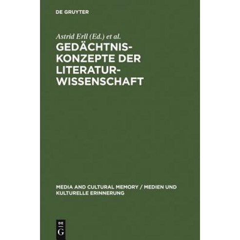 Gedachtniskonzepte Der Literaturwissenschaft, de Gruyter