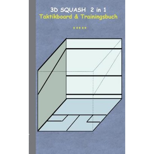 3D Squash 2 in 1 Taktikboard Und Trainingsbuch, Books on Demand