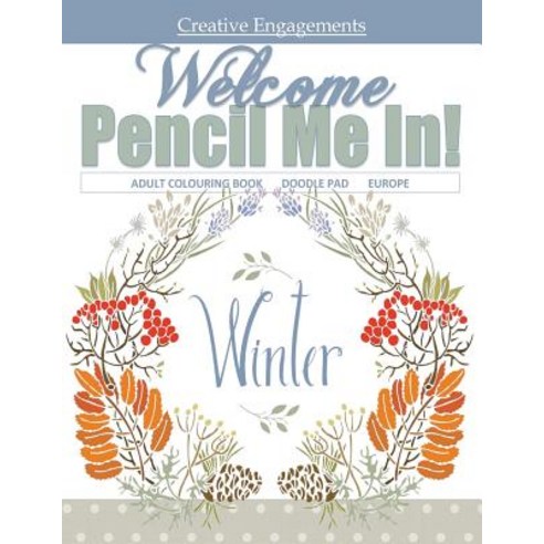 Welcome Winter Adult Colouring Book Doodle Pad Europe: Adult Coloring Books Best Sellers in All Depart..., Createspace Independent Publishing Platform