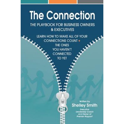 The Connection: The Playbook for Business Owners & Executives: Learn How to Make All of Your Connectio..., Premier Rapport