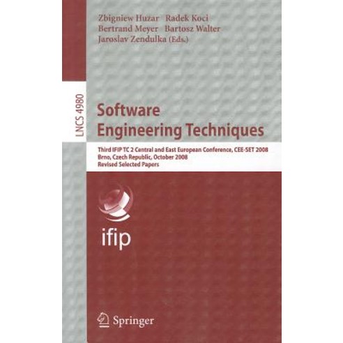 Software Engineering Techniques: Third IFIP TC 2 Central and East European Conference CEE-SET 2008 Brn..., Springer