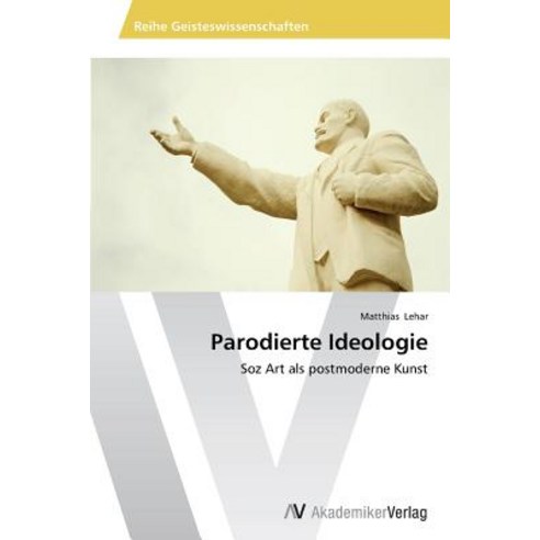 Persiflierte Ideologie, AV Akademikerverlag
