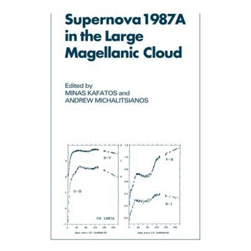 Supernova 1987a in the Large Magellanic Cloud:"Proceedings of the Fourth George Mason Astrophys..., Cambridge University Press