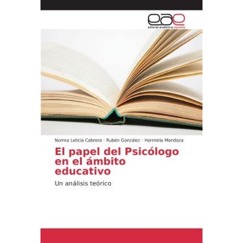 El Papel del Psicologo En El Ambito Educativo, Editorial Academica Espanola