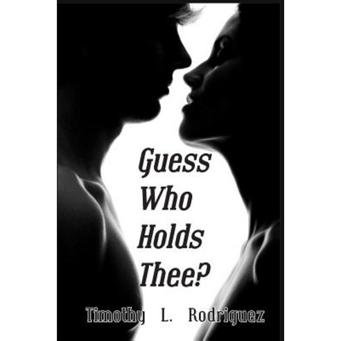 Guess Who Holds Thee?: A Breathtaking Novel Enthralling Mystery Rekindled Legend and Uncensored Roma..., Createspace Independent Publishing Platform