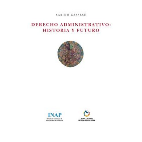 Derecho Administrativo: Historia y Futuro, Global Law Press S.L.