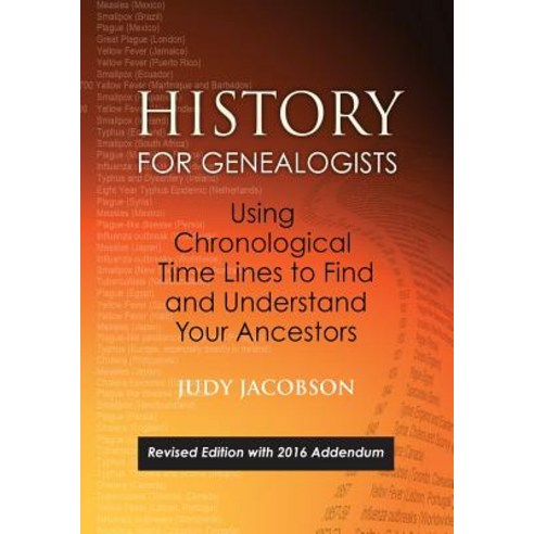 History for Genealogists Using Chronological Time Lines to Find and Understand Your Ancestors. Revise..., Clearfield