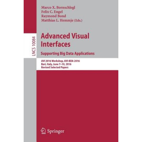 Advanced Visual Interfaces. Supporting Big Data Applications: AVI 2016 ...