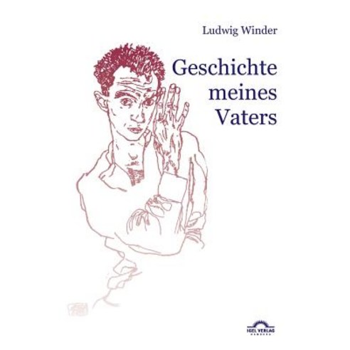 Ludwig Winder: Geschichte Meines Vaters, Igel Verlag Gmbh