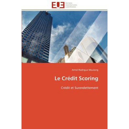 Le Credit Scoring, Univ Europeenne