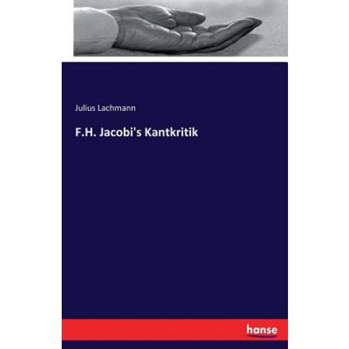 F.H. Jacobi''s Kantkritik, Hansebooks