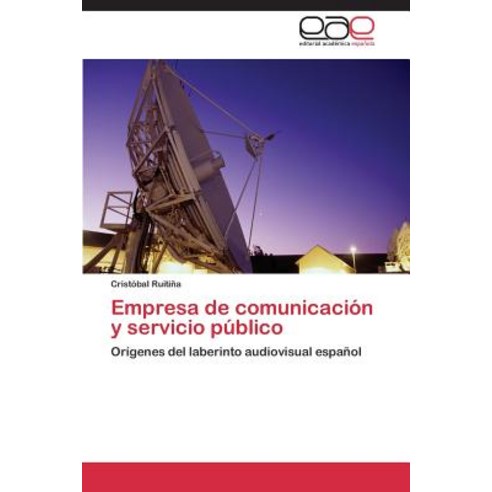 Empresa de Comunicacion y Servicio Publico, Eae Editorial Academia Espanola