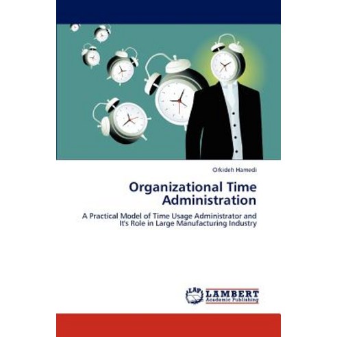 Organizational Time Administration Paperback, LAP Lambert Academic Publishing
