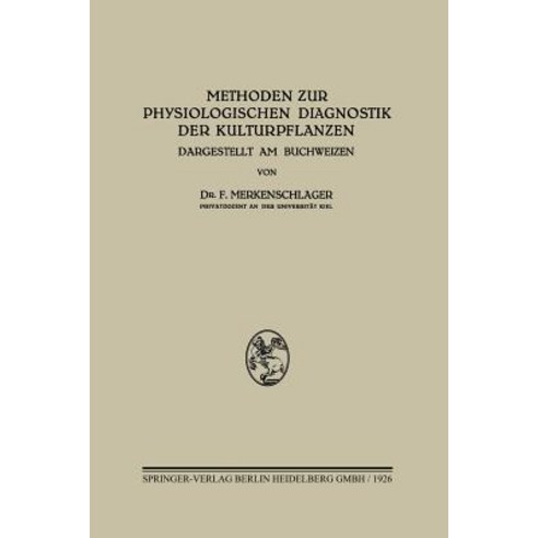 Methoden Zur Physiologischen Diagnostik Der Kulturpflanzen: Dargestellt Am Buchweizen, Springer