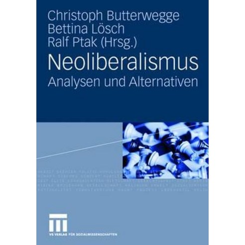 Neoliberalismus: Analysen Und Alternativen, Vs Verlag Fur Sozialwissenschaften