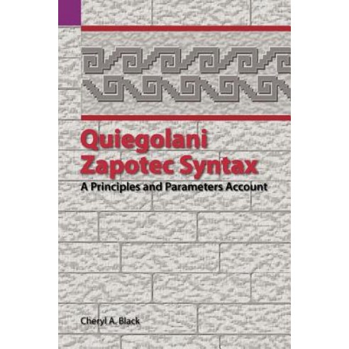 Quiegolani Zapotec Syntax: A Principles and Parameters Account Paperback, Sil International, Global Publishing