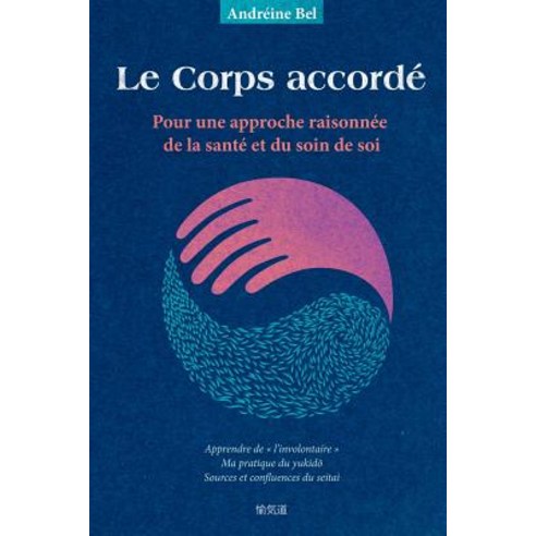 Le Corps Accorde: Pour Une Approche Raisonnee de la Sante Et Du Soin de Soi, Le Tilt