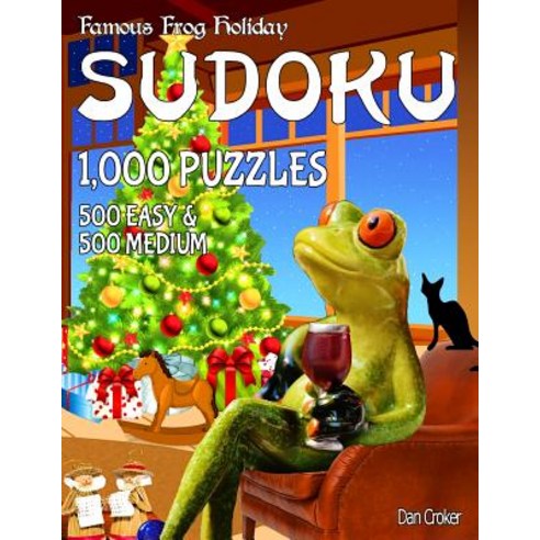 Famous Frog Holiday Sudoku 1 000 Puzzles 500 Easy and 500 Medium: Don''t Be Bored Over the Holidays D..., Createspace Independent Publishing Platform