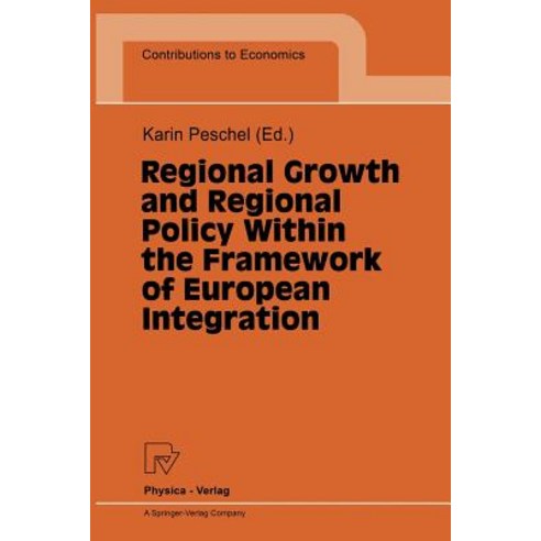 Regional Growth and Regional Policy Within the Framework of European Integration: Proceedings of a Con..., Physica-Verlag
