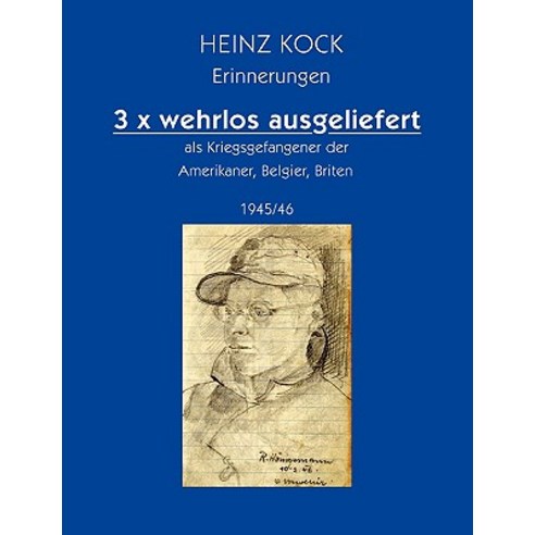 3 X Wehrlos Ausgeliefert ALS Kriegsgefangener Der Amerikaner Belgier Briten, Bod