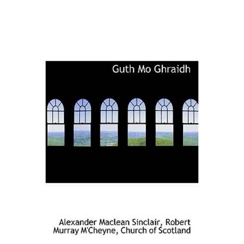 Guth Mo Ghraidh, BiblioLife