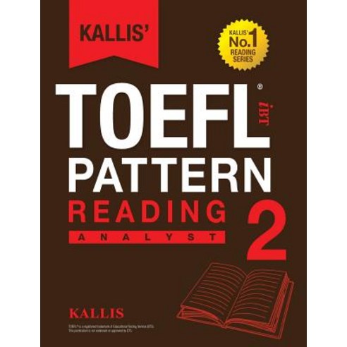 Kallis'' TOEFL Ibt Pattern Reading 2: Analyst (College Test Prep 2016 + Study Guide Book + Practice Tes..., Kallis Edu