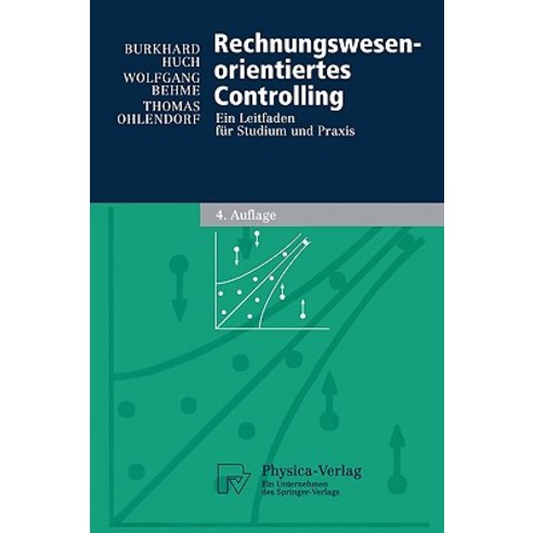 Rechnungswesen-Orientiertes Controlling: Ein Leitfaden F R Studium Und Praxis, Physica-Verlag