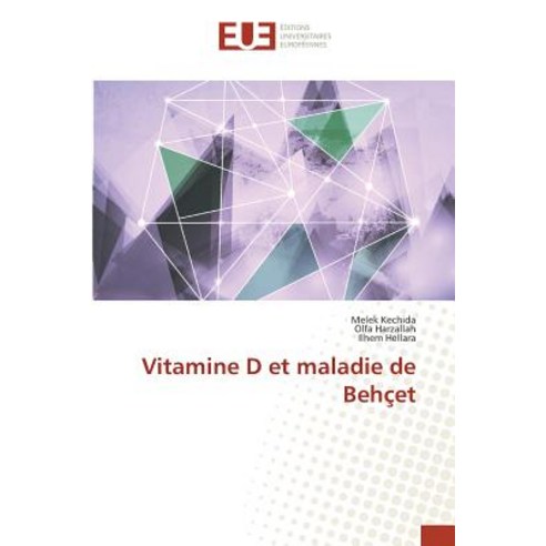 Vitamine D Et Maladie de Behcet, Editions Universitaires Europeennes
