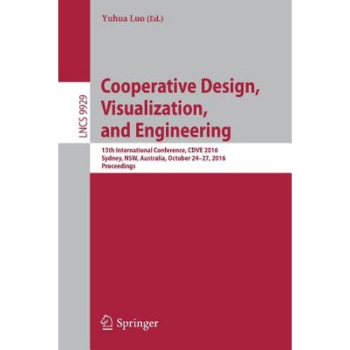 Cooperative Design Visualization and Engineering: 13th International Conference Cdve 2016 Sydney ..., Springer